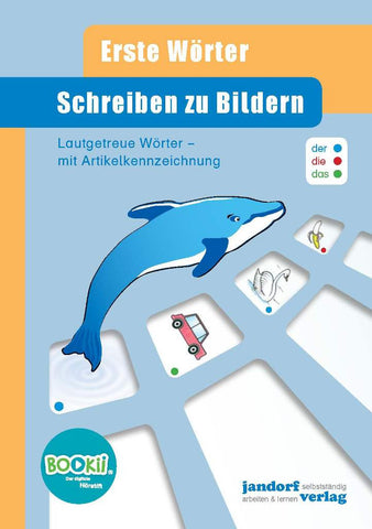 Schreiben zu Bildern: Lautgetreue Wörter - mit Artikelkennzeichnung -Der die das