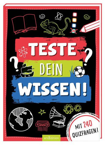 Teste dein Wissen!: Mit über 250 Quizfragen!