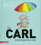 Als Carl einmal gemein war