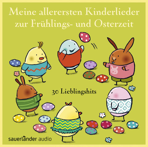 Meine allerersten Kinderlieder zur Frühlings- und Osterzeit: 30 Lieblingshits