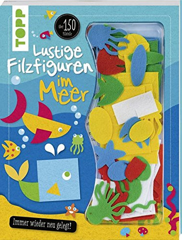 Lustige Filzfiguren im Meer: Immer wieder neu gelegt! Mit beflockten Seiten zum Heraustrennen und über 150 Filzteilen zum immer wieder neu Kombinieren