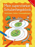 Buchstaben, Zahlen, Schwungübungen: Mein superstarker Schulanfangsblock