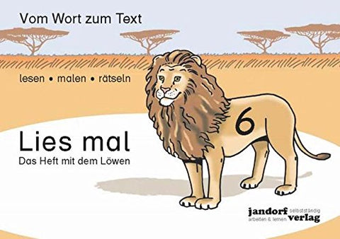 Lies mal 6 - Das Heft mit dem Löwen: Vom Wort zum Text