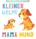 Kleiner Welpe, Mama Hund - Klappenbuch über Tierfamilien